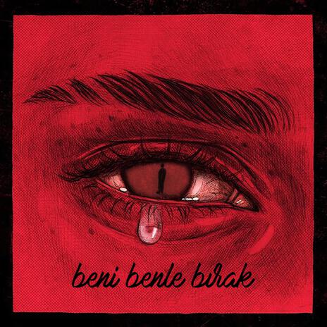 Beni benle bırak | Boomplay Music