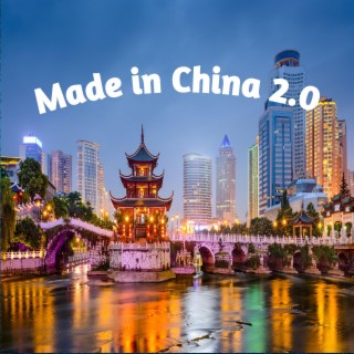 Made in China 2.0