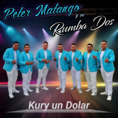 Peter Matango y su Rumba Dos Kury un Dolar