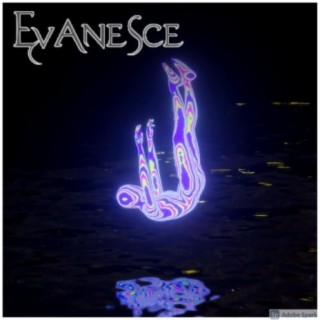 Evanesce