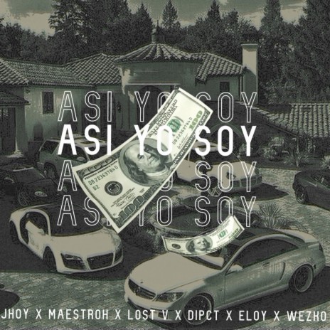 Asi yo soy ft. ELOY ROSE, Lost V & Wezko | Boomplay Music