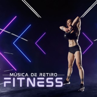 Música de Retiro Fitness: Canciones Motivacionales Top para Entrenamiento, Cardio y Pesos