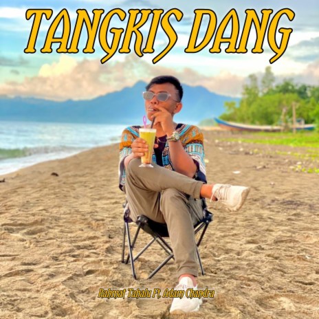 TANGKIS DANG ft. Adam Chandra | Boomplay Music