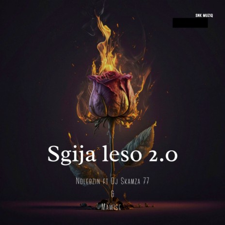 Sgija Leso 2.0 ft. Dj Skamza 77 & Mawise | Boomplay Music