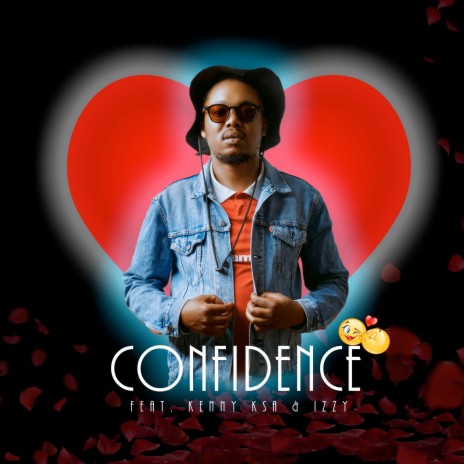 Confidence ft. Kenny Ksa & Izzy | Boomplay Music