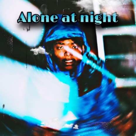 Alone At Night | Boomplay Music