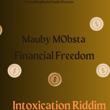 Financial Freedom (Intoxication Riddim)