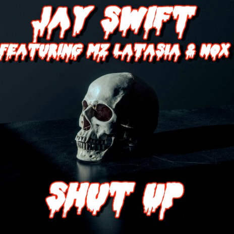 Shut Up ft. Mz LATASIA & Nox | Boomplay Music