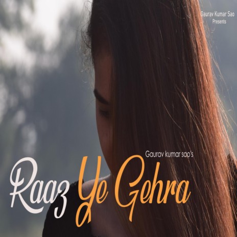 Raaz Ye Gehra | Boomplay Music