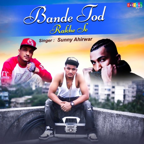 Bande Tod Rakhe Se (Haryanvi) | Boomplay Music