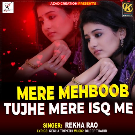 MERE MEHBOOB TUJHE MERE ISQ | Boomplay Music