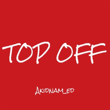 TOP OFF! | Boomplay Music