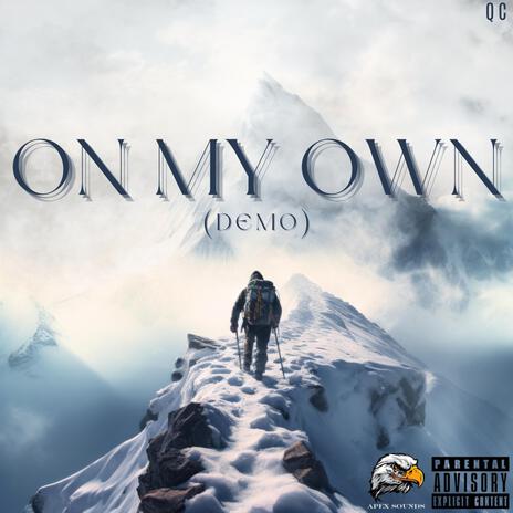 ON MY OWN (demo) ft. QC | Boomplay Music