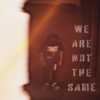 We Are Not The Same