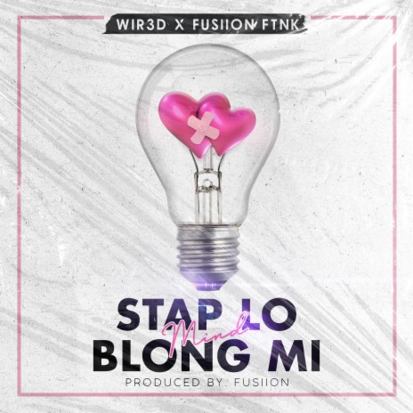 Stap Lo Mind Blong Mi ft. Fusiion