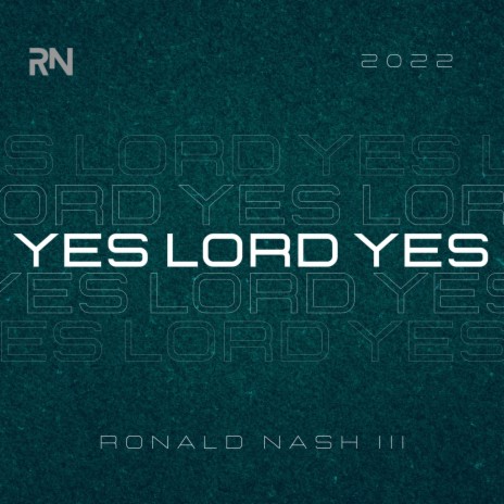 Yes, Lord, Yes | Boomplay Music