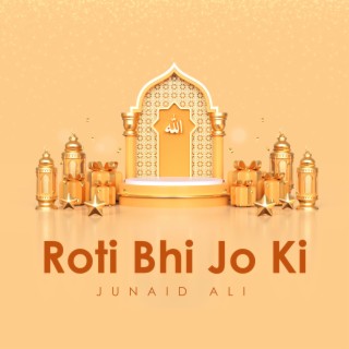 Roti Bhi Jo Ki