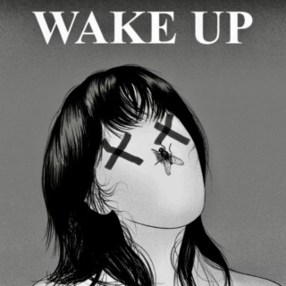 WAKE UP