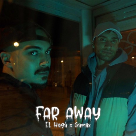 Far Away ft. EL Hagá | Boomplay Music