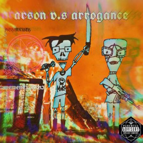 arson v.s arrogance ft. Mementx Mxri