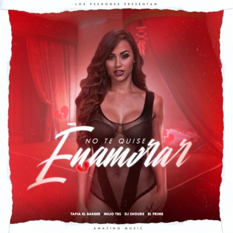 No Te Quise Enamorar (feat. DJ Shoure & El Prime) | Boomplay Music