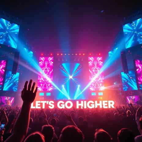 Let’s Go Higher | Boomplay Music