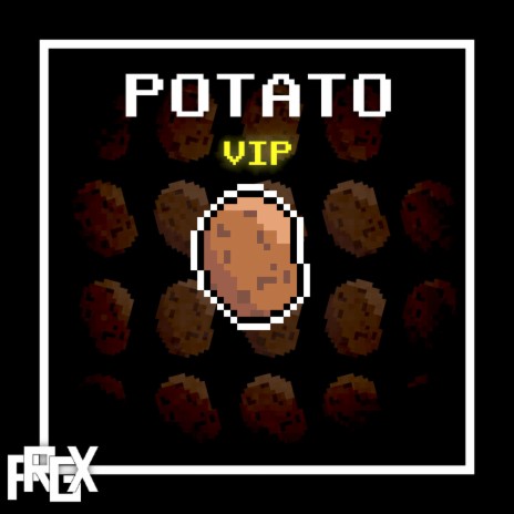 Potato (VIP)