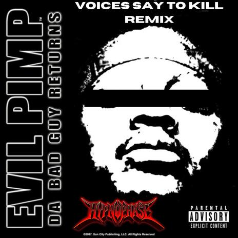 VOICES SAY TO KILL (REMIX) | Boomplay Music