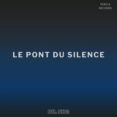 Le pont du silence (Extended Mix) | Boomplay Music