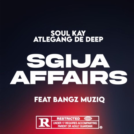 Sgija Affairs ft. Atlegang de deep & Bangs Muziq | Boomplay Music