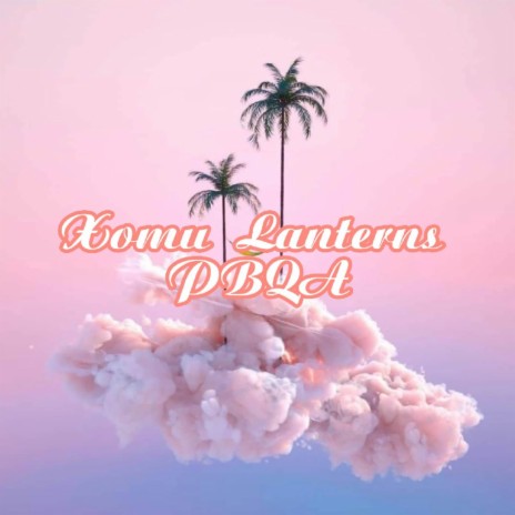 Xomu Lanterns (Lofi) | Boomplay Music