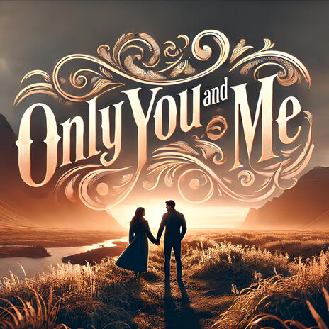 Only You and Me | Boomplay Music