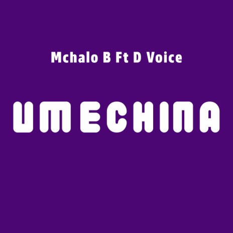 Umechina ft. D Voice.