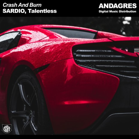 Crash and Burn ft. Talentless | Boomplay Music
