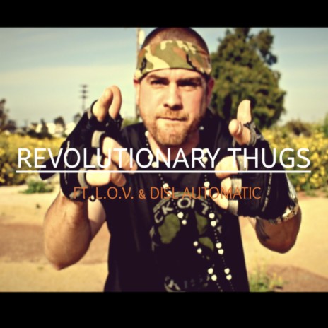 Revolutionary Thugs (feat. L.O.V. & DISL Automatic) | Boomplay Music