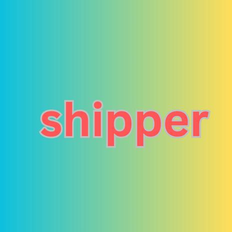 Shipper | Boomplay Music