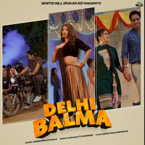 Delhi Dur Balma | Boomplay Music