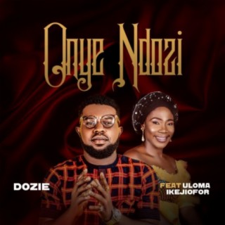 Onye Ndozi (feat. Uloma Ikejiofor)