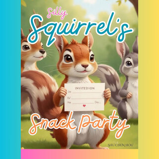 Silly Squirrel's Super Snack Party