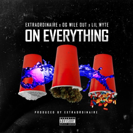On Everything (feat. OG Wileout & Lil Wyte) (Radio Edit) | Boomplay Music