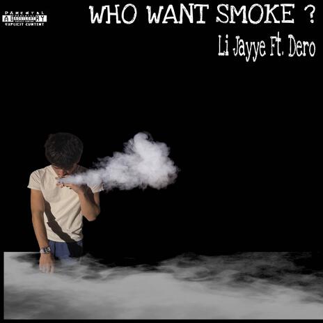 Who Want Smoke ? | Boomplay Music