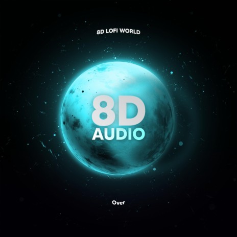 Over (8D Audio) | Boomplay Music