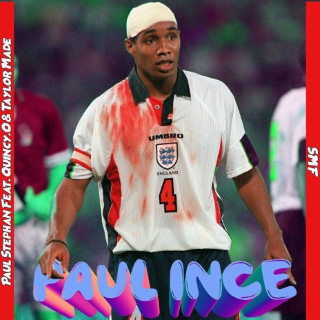 Paul Ince (feat. Quincy.O & Taylor Made) | Boomplay Music