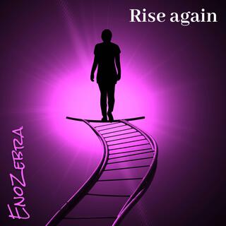 Rise again