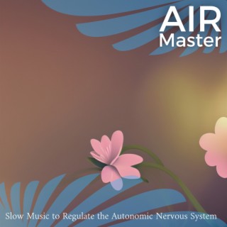 Slow Music to Regulate the Autonomic Nervous System