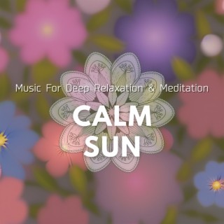 Music For Deep Relaxation & Meditation