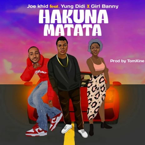 Hakuna Matata ft. Yung Didi & Girl Banny | Boomplay Music