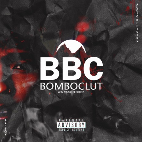 EL-BOY - BBC - BOMBOCLUT | Boomplay Music
