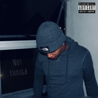Not Enough lyrics | Boomplay Music