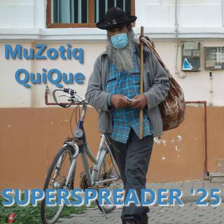 Superspreader '25 (MuZotiq Remix)